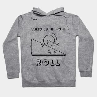 This is how I roll Hoodie